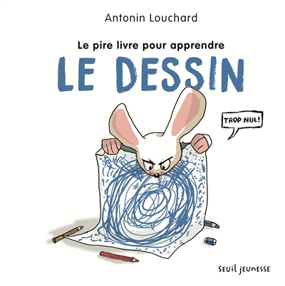 pire livre pour apprendre le dessin (Le) | Louchard, Antonin