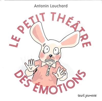 petit théâtre des émotions (Le) | Louchard, Antonin (Auteur)