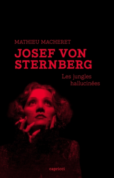 Josef von Sternberg | Macheret, Mathieu