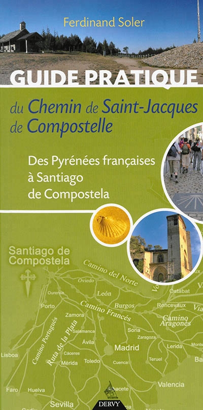 Guide pratique du chemin de Saint-Jacques-de-Compostelle | Soler, Ferdinand