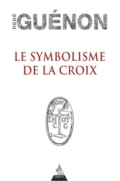 Symbolisme de la croix (Le) | Guénon, René