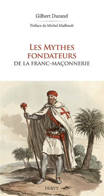 Mythes fondateurs de la franc-maçonnerie (Les) | Durand, Gilbert