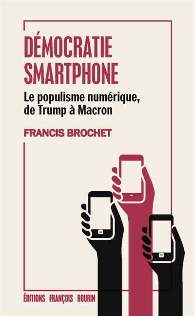 Démocratie smartphone | Brochet, Francis