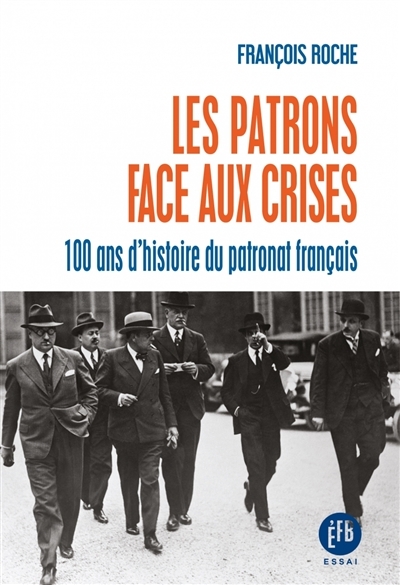 patrons face aux crises (Les) | Roche, François