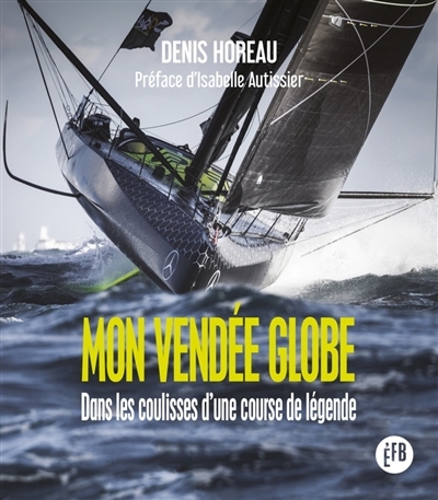 Mon Vendée Globe | Horeau, Denis