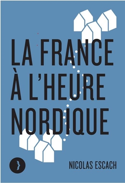 France à l'heure nordique (La) | Escach, Nicolas