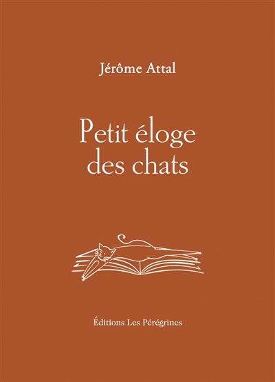 Petit éloge des chats | Attal, Jérôme (Auteur)