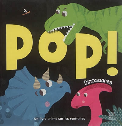 Pop ! Dinosaures | Hogan, Martina
