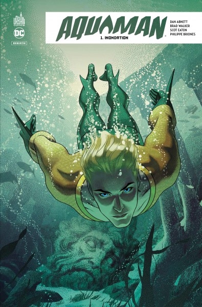 Aquaman rebirth T.01 - Inondation | Abnett, Dan