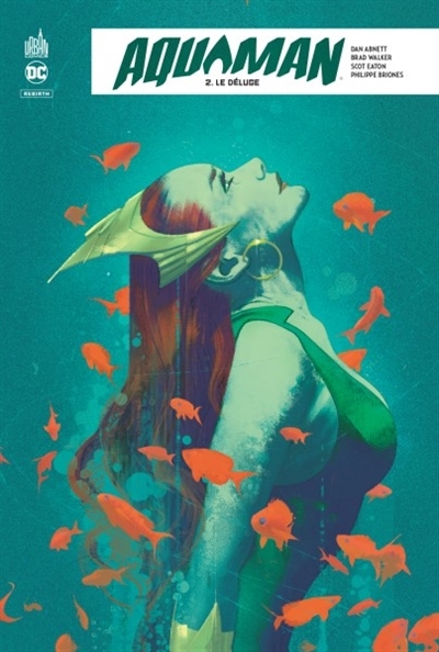 Aquaman rebirth T.02 - Le déluge | Abnett, Dan