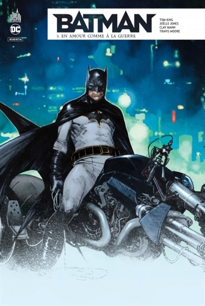 Batman rebirth T.05 - En amour comme à la guerre | King, Tom