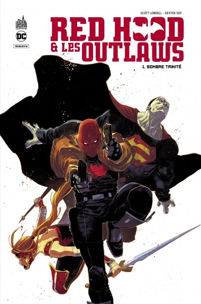 Red Hood & les outlaws T.01 - Sombre trinité | Lobdell, Scott