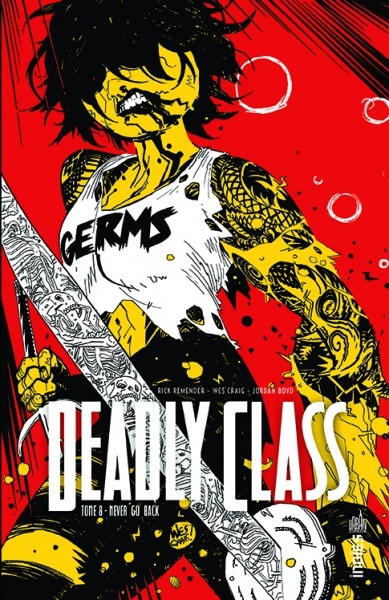Deadly class T.08 - Never go back | Remender, Rick