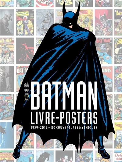 Batman : livre-posters 1939-2019 : 80 couvertures mythiques T.01 | 