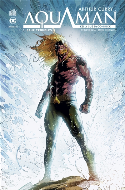 Arthur Curry : Aquaman T.01 - Eaux troubles | Deconnick, Kelly Sue