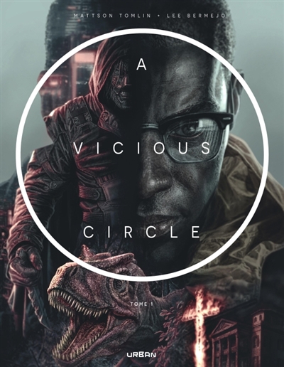 A vicious circle T.01 | Tomlin, Mattson (Auteur) | Bermejo, Lee (Illustrateur)