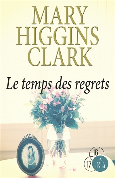 Le temps des regrets  | Higgins Clark, Mary