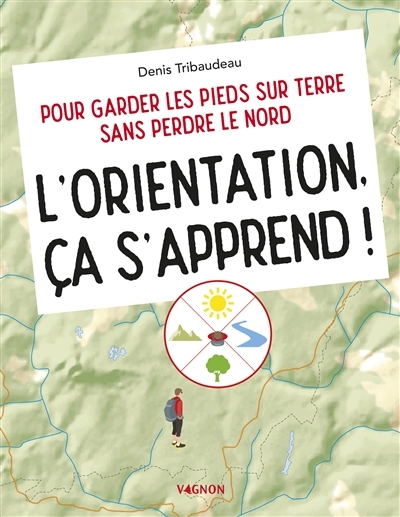 Orientation, Ça s'Apprend ! (L') | Tribaudeau, Denis