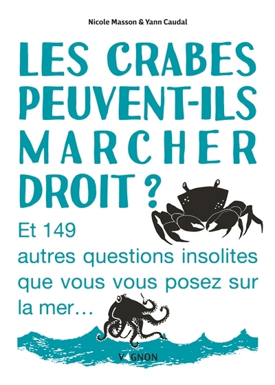 crabes peuvent-ils marcher droit ? (Les) | Masson, Nicole