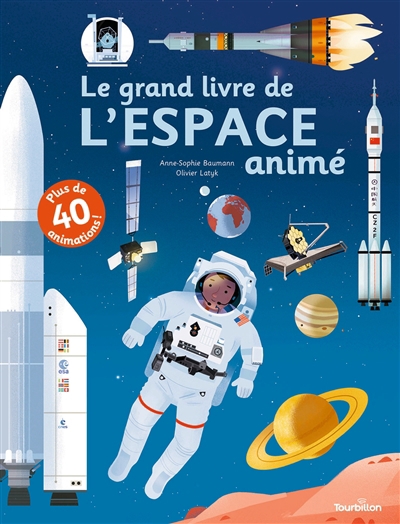 grand livre de l'espace animé (Le) | Baumann, Anne-Sophie (Auteur) | Latyk, Olivier (Illustrateur)