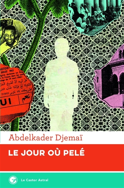 jour où Pelé (Le) | Djemaï, Abdelkader