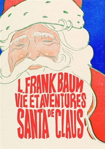 Vie et aventures de Santa Claus | Baum, L. Frank