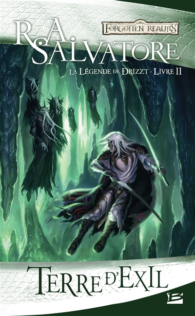Les royaumes oubliés : La légende de Drizzt T.02 - Terre d'exil | Salvatore, R.A.