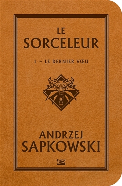 Sorceleur (Le) :dernier voeu (Le) -t.01 | Sapkowski, Andrzej