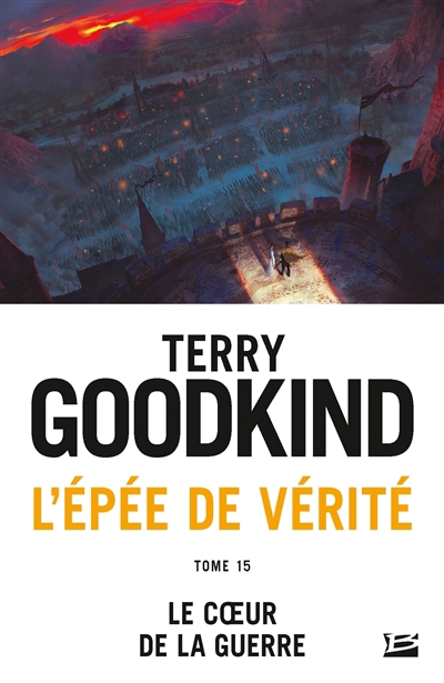 L'épée de vérité T.15 - coeur de la guerre (Le) | Goodkind, Terry