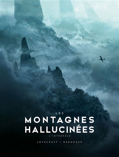 montagnes hallucinées : l'intégrale (Les) | Lovecraft, Howard Phillips (Auteur) | Baranger, François (Illustrateur)