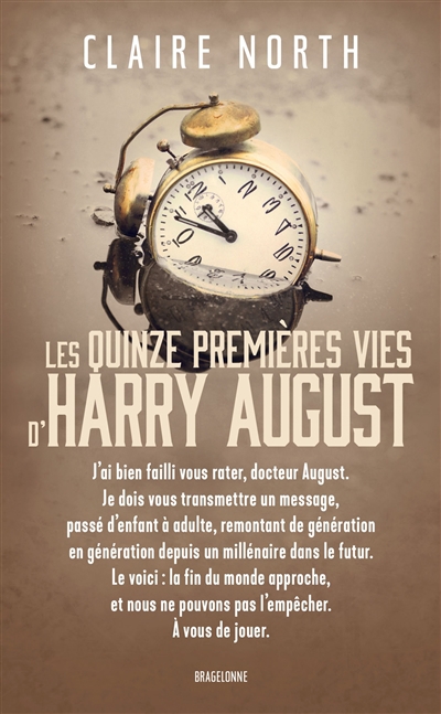 quinze premières vies d'Harry August (Les) | North, Claire