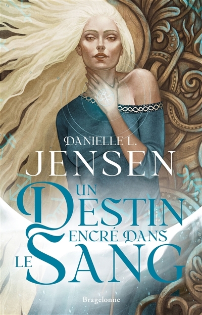 La saga des sans-destin T.01 - Un destin encré dans le sang | Jensen, Danielle L. (Auteur)