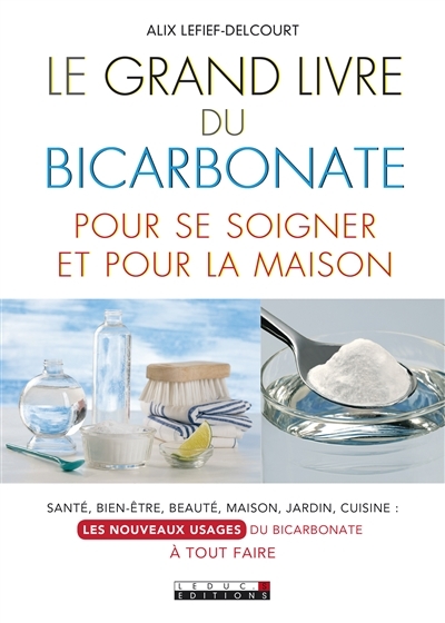 grand livre du bicarbonate pour se soigner et pour la maison (Le) | Lefief-Delcourt, Alix