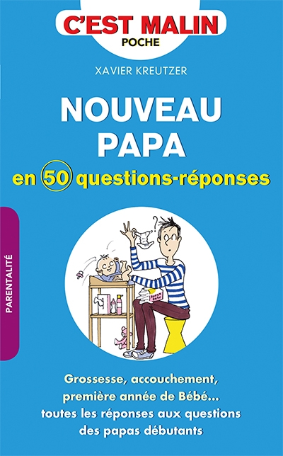 Nouveau papa en 50 questions-réponses  | Kreutzer, Xavier