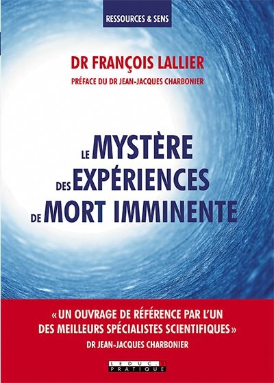 mystère des expériences de mort imminente (Le) | Lallier, François