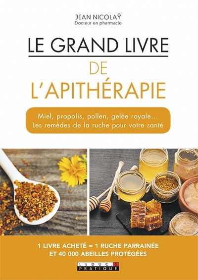 Grand livre de l'apithérapie (Le) | Nicolay, Jean
