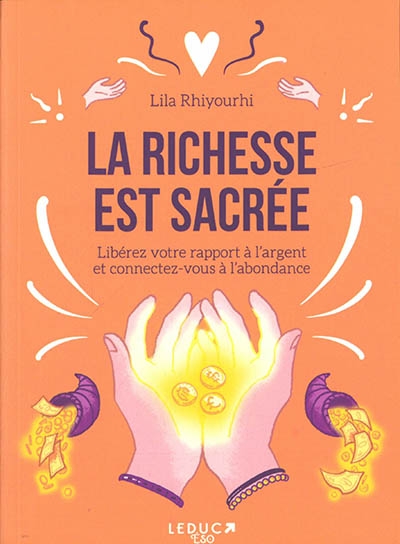 richesse est sacrée (La) | Rhiyourhi, Lila