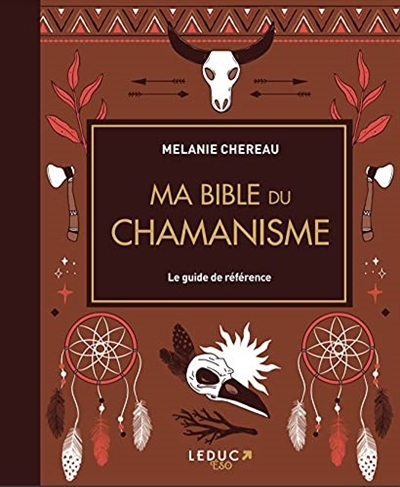Ma bible du chamanisme | Chereau, Mélanie