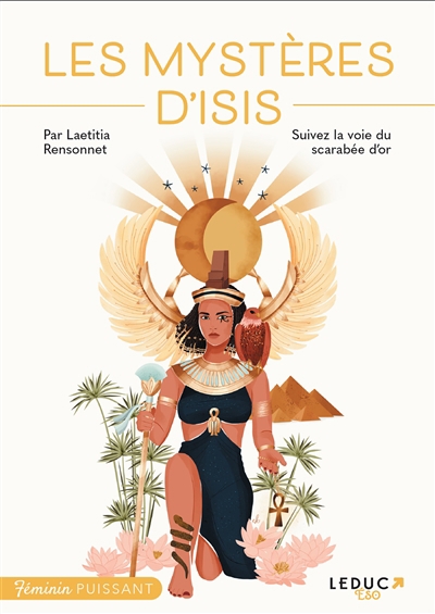 mystères d'Isis : suivez la voie du scarabée d'or (Les) | Rensonnet-Meynier, Laetitia