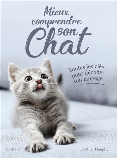 Mieux comprendre son chat | Dunphy, Heather