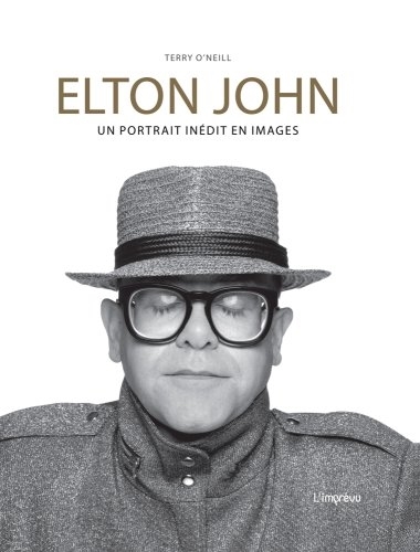 Elton John : Un portrait inédit en images | O'Neill, Terry