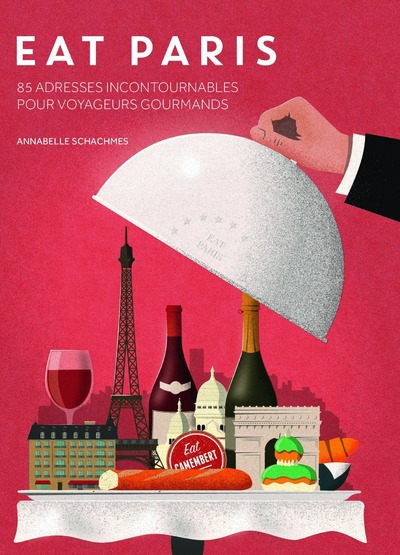 Eat Paris | Schachmes, Annabelle