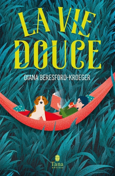 vie douce (La) | Beresford-Kroeger, Diana