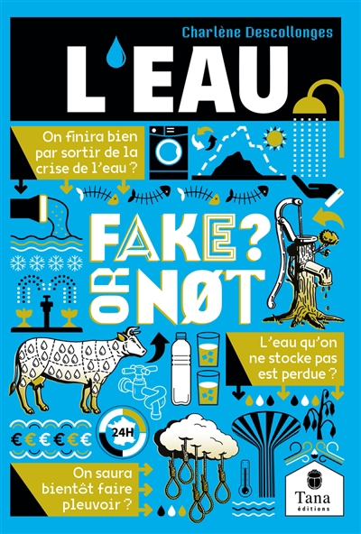 Fake or not - L'eau | Descollonges, Charlène