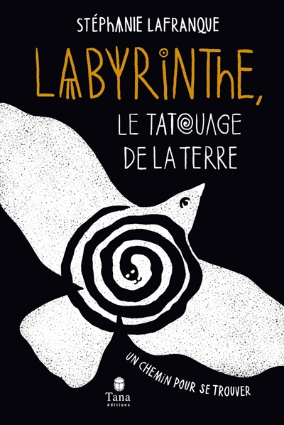 Labyrinthe, le tatouage de la Terre | Rigogne-Lafranque, Stéphanie