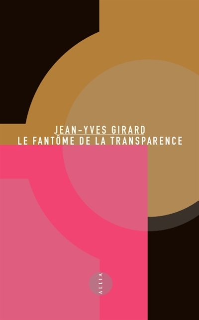 fantôme de la transparence (Le) | Girard, Jean-Yves