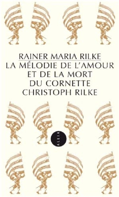 mélodie de l'amour et de la mort du cornette Christoph Rilke (La) | Rilke, Rainer Maria
