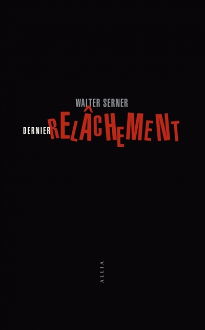 Dernier relâchement | Serner, Walter