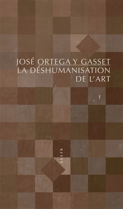 déshumanisation de l'art (La) | Ortega y Gasset, José