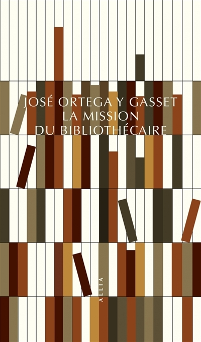mission du bibliothécaire (La) | Ortega y Gasset, José